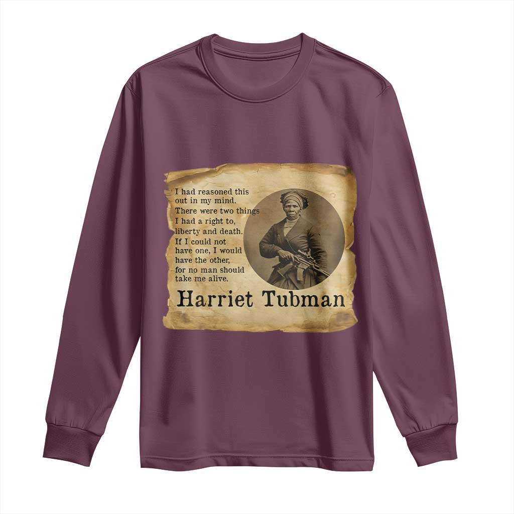 Harriet Tubman Quote Long Sleeve Shirt Liberty Or Death Empowerment Gift