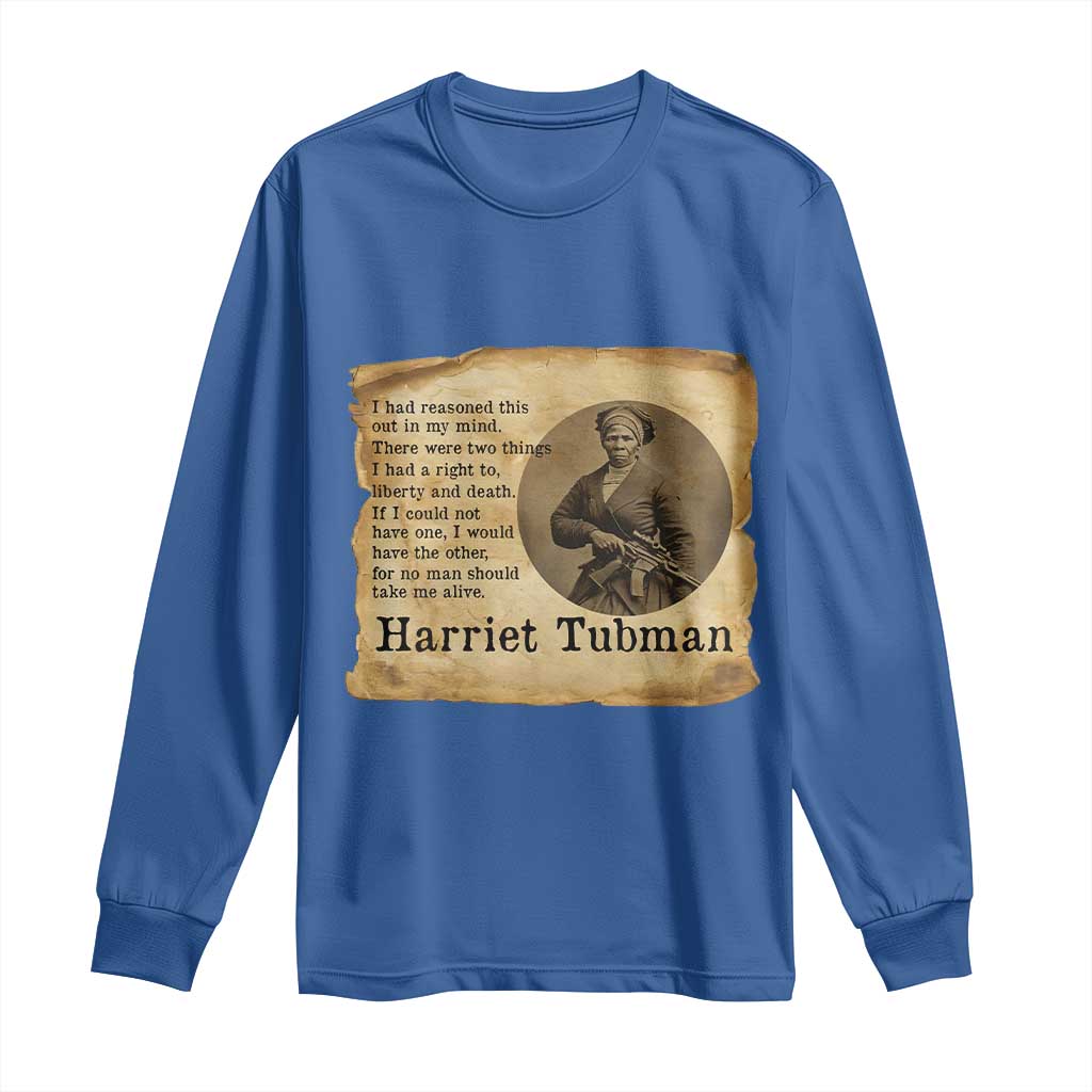 Harriet Tubman Quote Long Sleeve Shirt Liberty Or Death Empowerment Gift