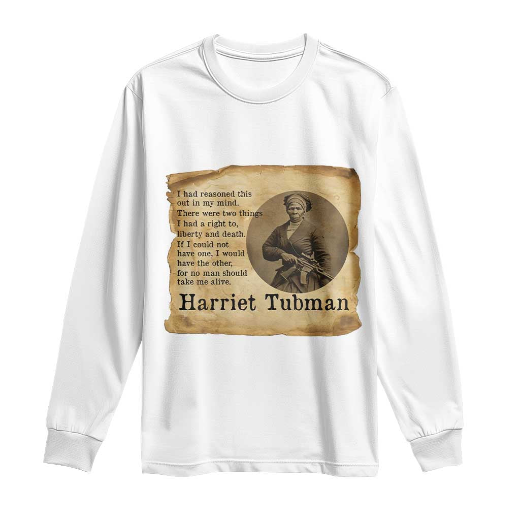Harriet Tubman Quote Long Sleeve Shirt Liberty Or Death Empowerment Gift
