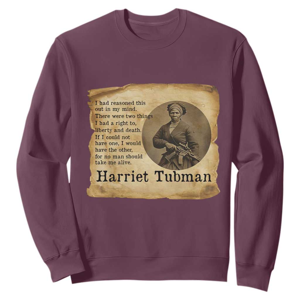 Harriet Tubman Quote Sweatshirt Liberty Or Death Empowerment Gift