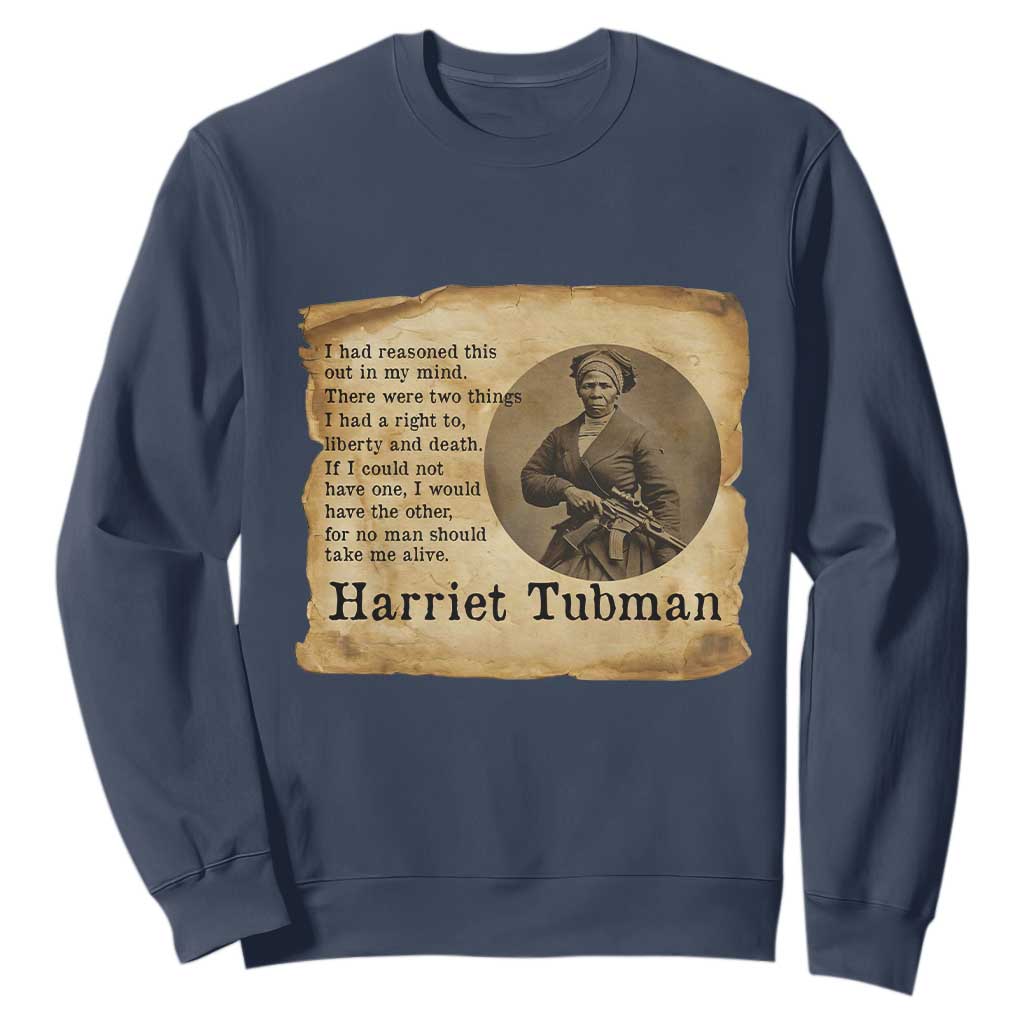 Harriet Tubman Quote Sweatshirt Liberty Or Death Empowerment Gift