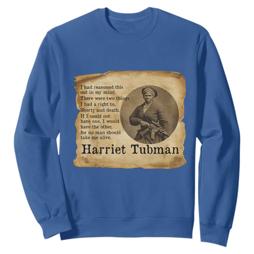Harriet Tubman Quote Sweatshirt Liberty Or Death Empowerment Gift