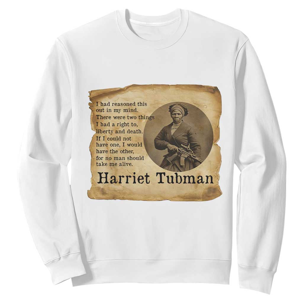 Harriet Tubman Quote Sweatshirt Liberty Or Death Empowerment Gift