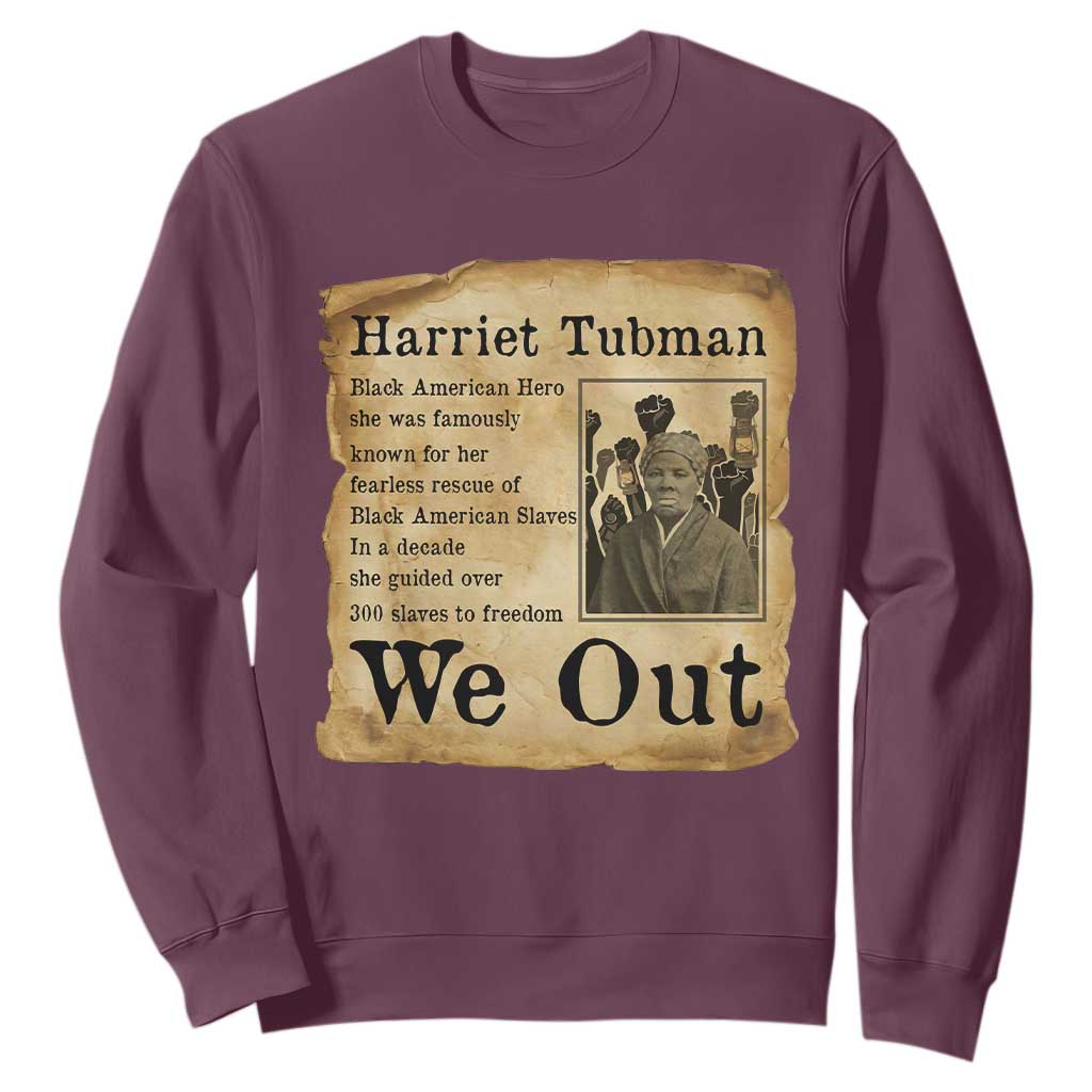 Vintage Harriet Tubman We Out Sweatshirt Black American Hero History Gift
