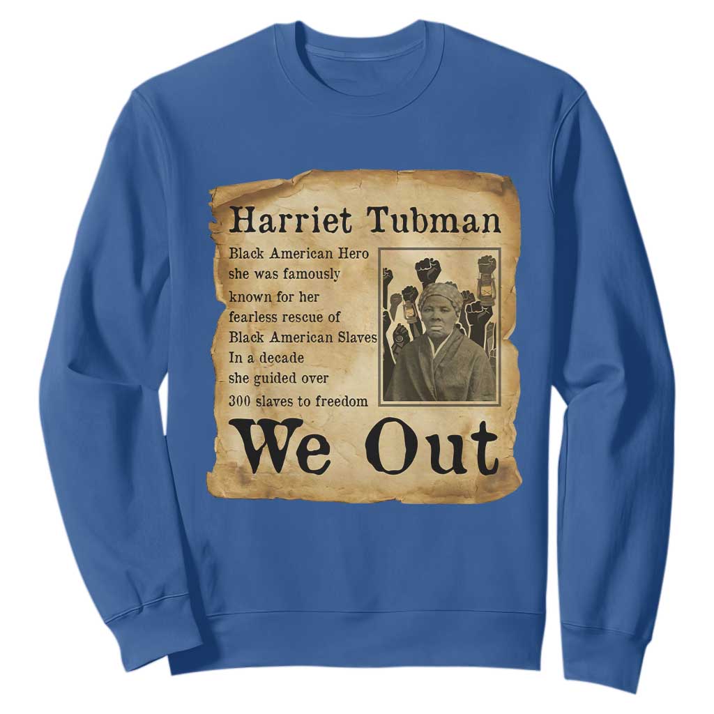 Vintage Harriet Tubman We Out Sweatshirt Black American Hero History Gift