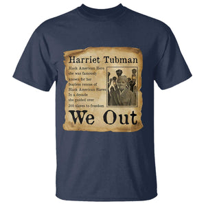 Vintage Harriet Tubman We Out T Shirt Black American Hero History Gift