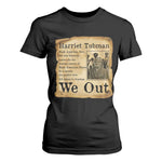 Vintage Harriet Tubman We Out T Shirt For Women Black American Hero History Gift