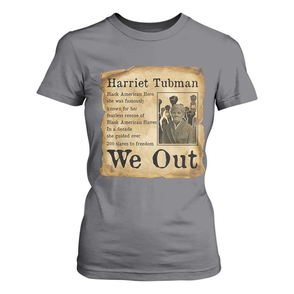 Vintage Harriet Tubman We Out T Shirt For Women Black American Hero History Gift