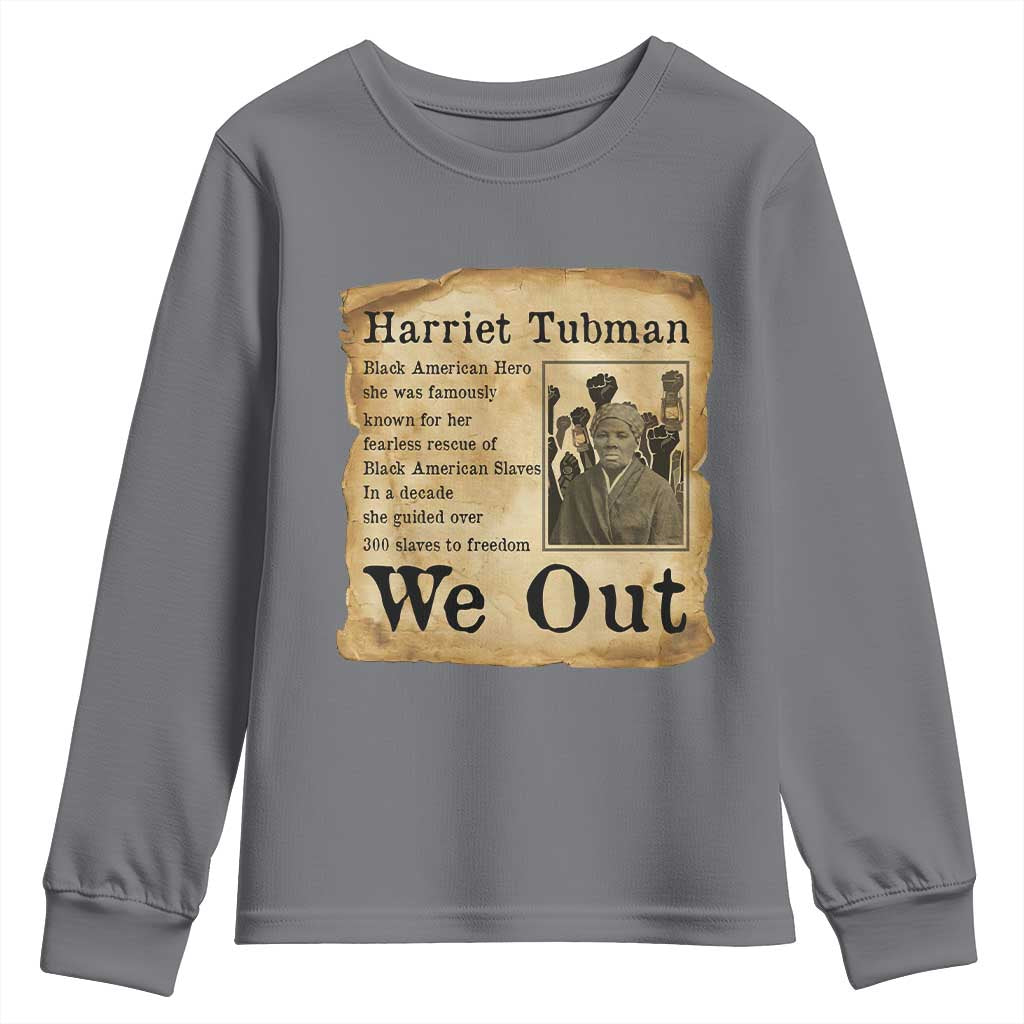 Vintage Harriet Tubman We Out Youth Sweatshirt Black American Hero History Gift