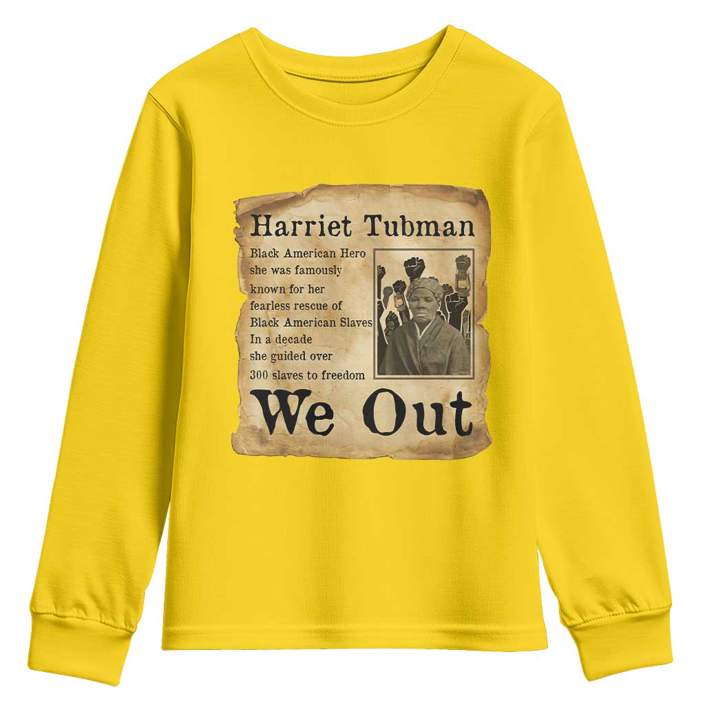 Vintage Harriet Tubman We Out Youth Sweatshirt Black American Hero History Gift