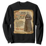 Harriet Tubman We Out Sweatshirt Vintage Black History Gift