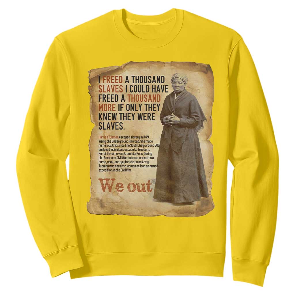 Harriet Tubman We Out Sweatshirt Vintage Black History Gift