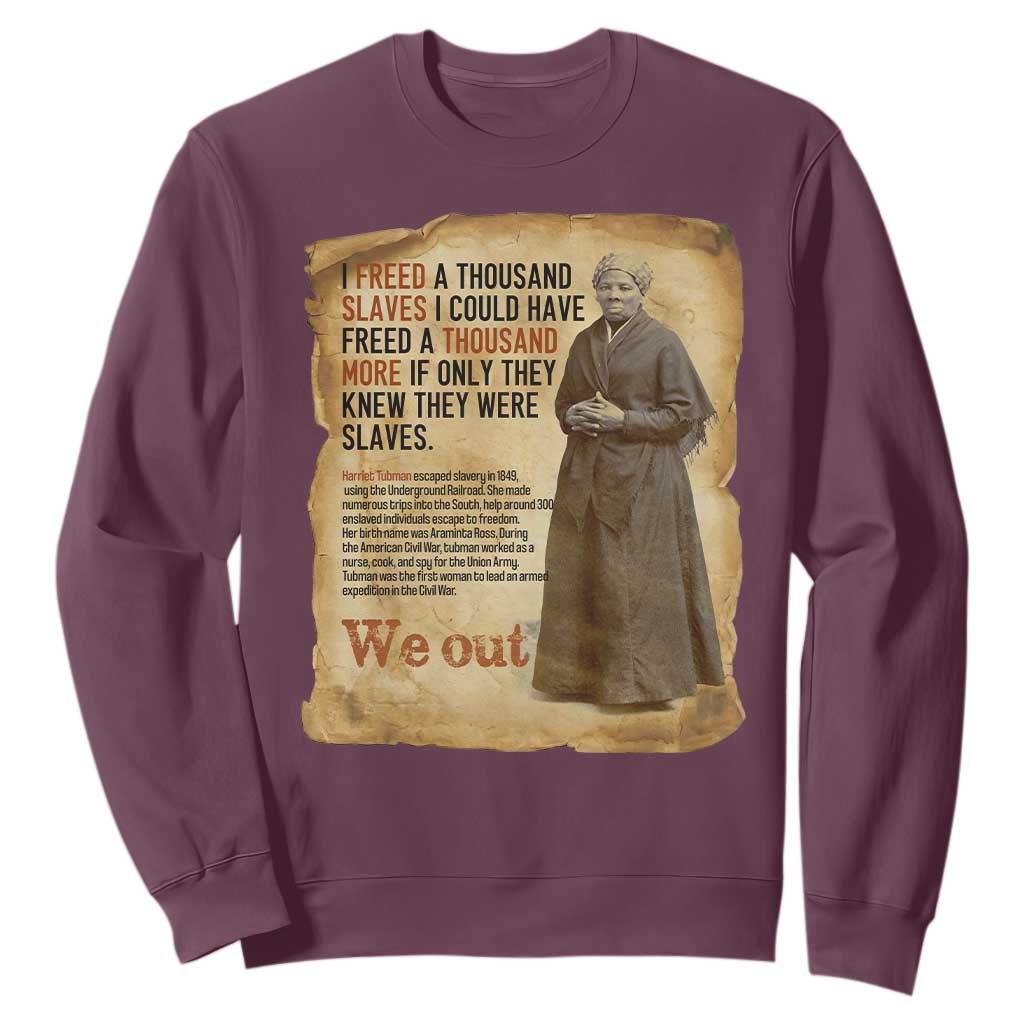 Harriet Tubman We Out Sweatshirt Vintage Black History Gift