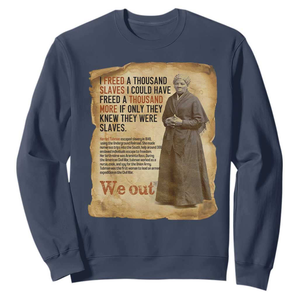Harriet Tubman We Out Sweatshirt Vintage Black History Gift