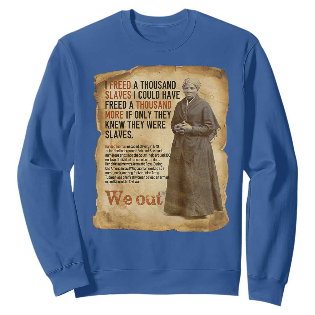Harriet Tubman We Out Sweatshirt Vintage Black History Gift