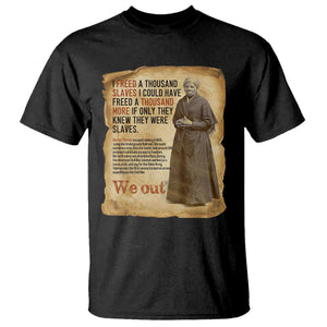 Harriet Tubman We Out T Shirt Vintage Black History Gift
