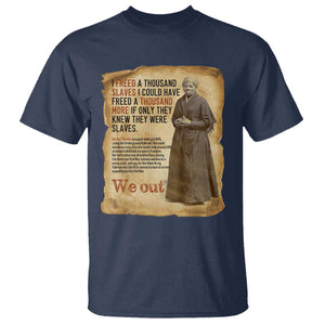 Harriet Tubman We Out T Shirt Vintage Black History Gift