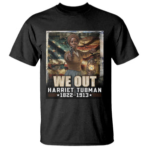 Harriet Tubman T Shirt We Out Civil Rights History Movement Gift