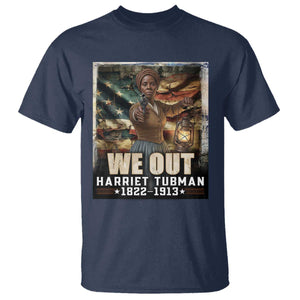 Harriet Tubman T Shirt We Out Civil Rights History Movement Gift