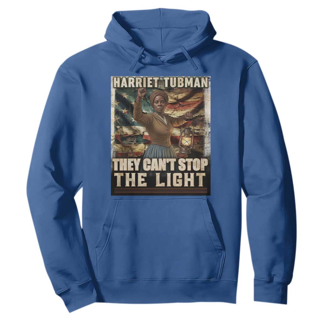 Harriet Tubman Hoodie Thay Can Not Stop The Light