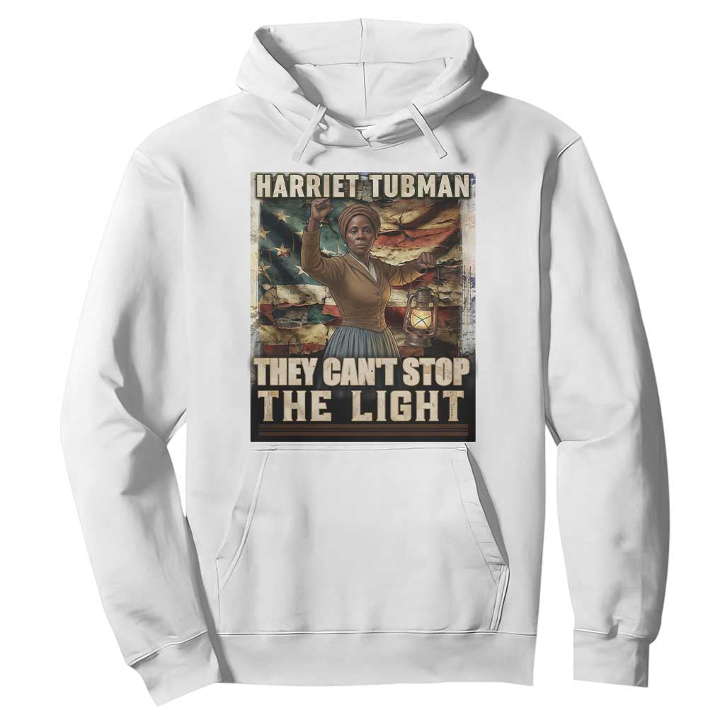 Harriet Tubman Hoodie Thay Can Not Stop The Light