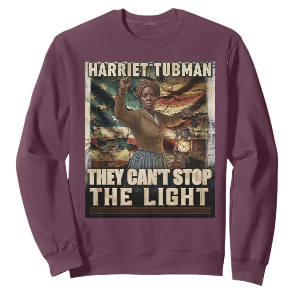 Harriet Tubman Sweatshirt Thay Can Not Stop The Light