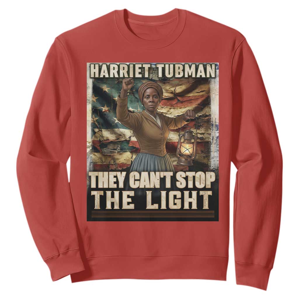 Harriet Tubman Sweatshirt Thay Can Not Stop The Light