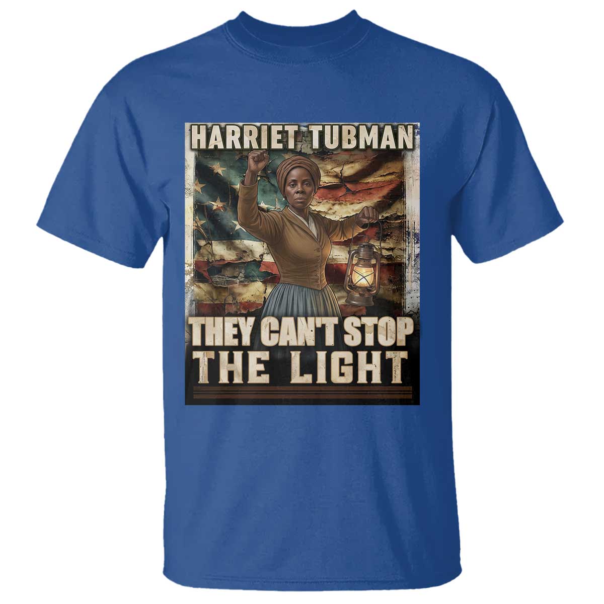 Harriet Tubman T Shirt Thay Can Not Stop The Light