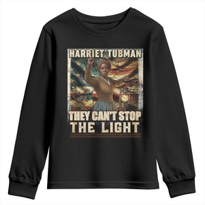 Harriet Tubman Youth Sweatshirt Thay Can Not Stop The Light