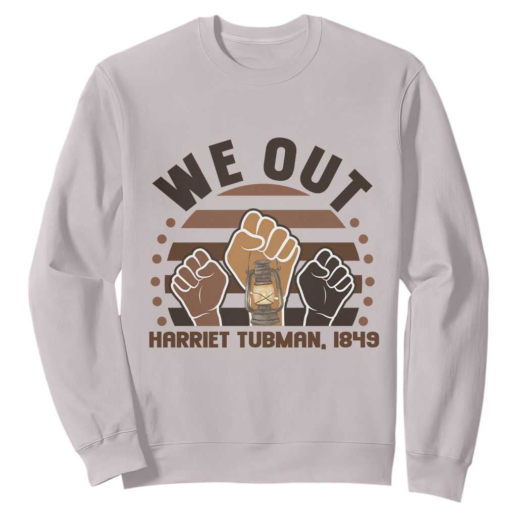 Harriet Tubman We Out 1849 Sweatshirt Vintage Sunset Black American Hero