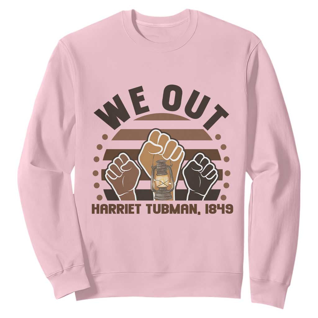 Harriet Tubman We Out 1849 Sweatshirt Vintage Sunset Black American Hero
