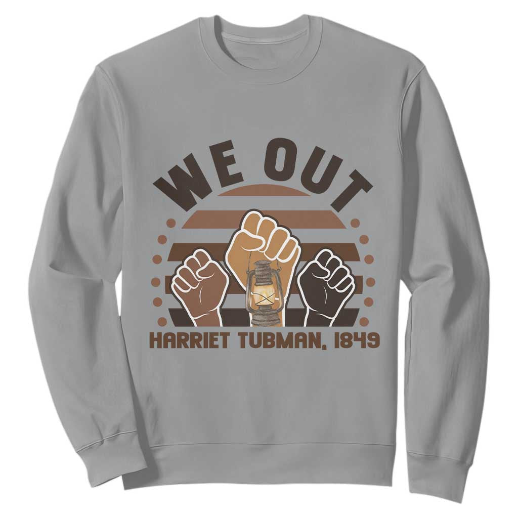 Harriet Tubman We Out 1849 Sweatshirt Vintage Sunset Black American Hero