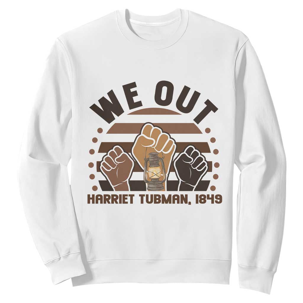 Harriet Tubman We Out 1849 Sweatshirt Vintage Sunset Black American Hero