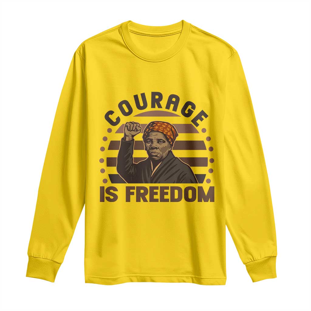 Harriet Tubman Legacy Long Sleeve Shirt Courage Is Freedom