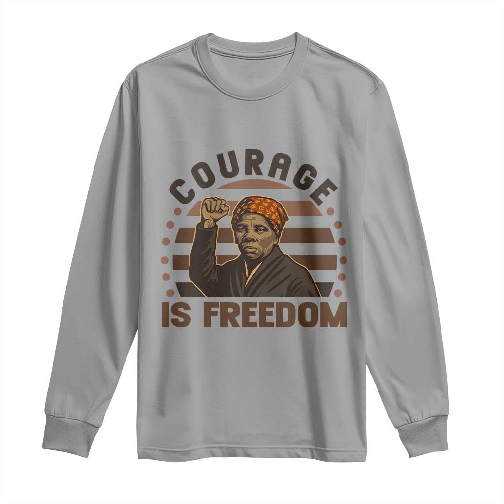 Harriet Tubman Legacy Long Sleeve Shirt Courage Is Freedom