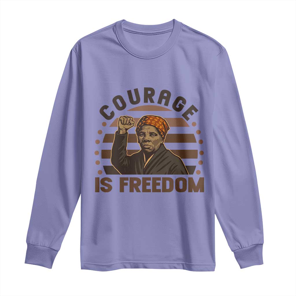 Harriet Tubman Legacy Long Sleeve Shirt Courage Is Freedom