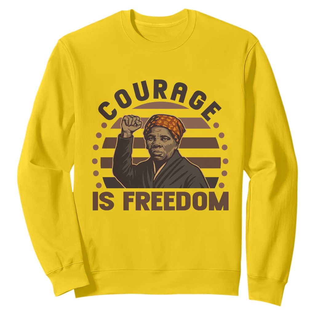 Harriet Tubman Legacy Sweatshirt Courage Is Freedom