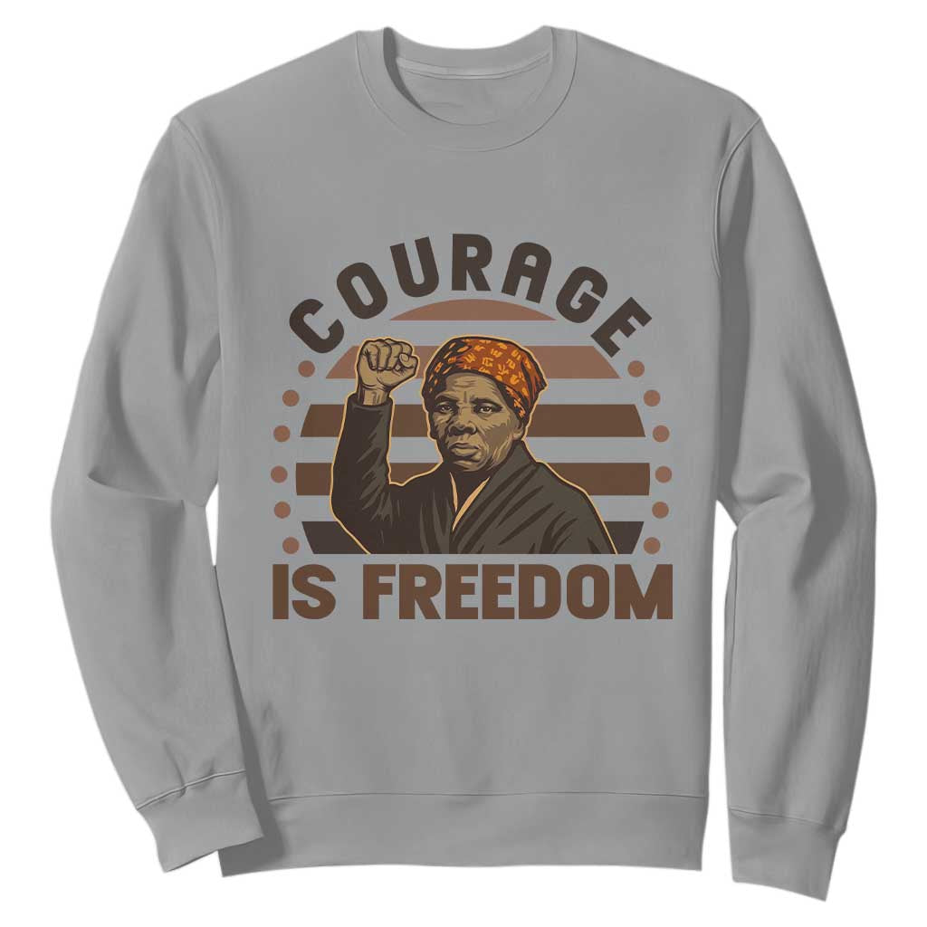Harriet Tubman Legacy Sweatshirt Courage Is Freedom