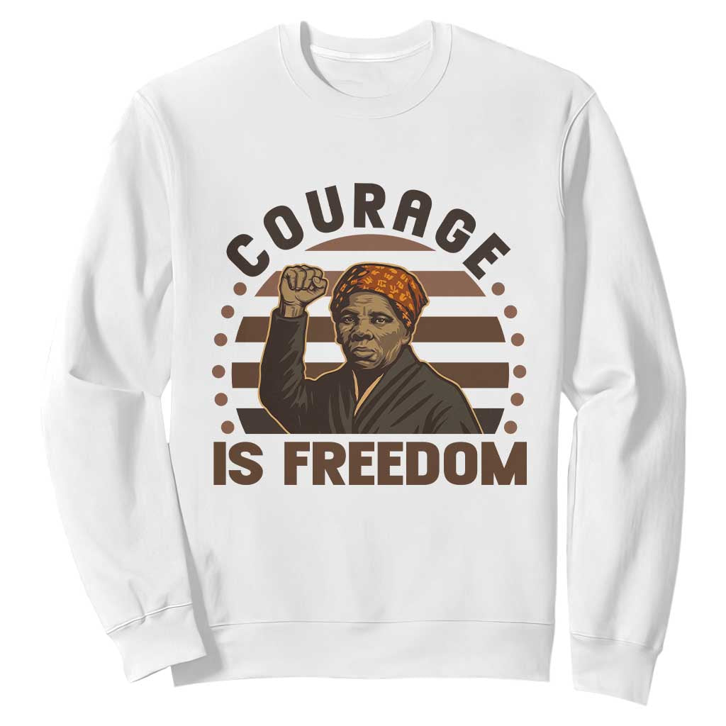Harriet Tubman Legacy Sweatshirt Courage Is Freedom