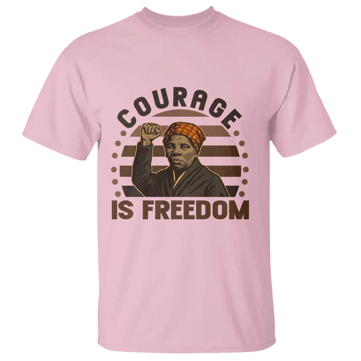 Harriet Tubman Legacy T Shirt Courage Is Freedom