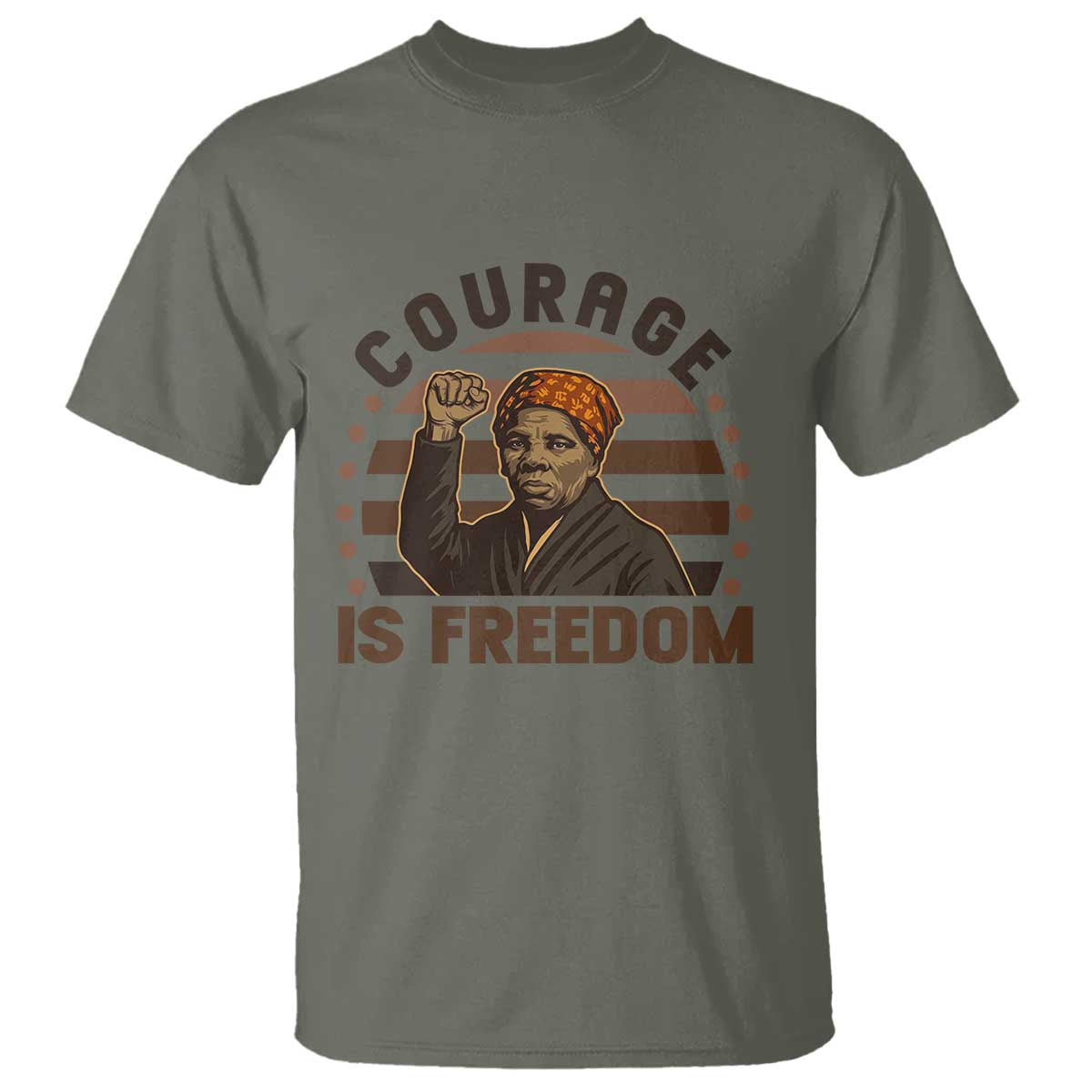 Harriet Tubman Legacy T Shirt Courage Is Freedom