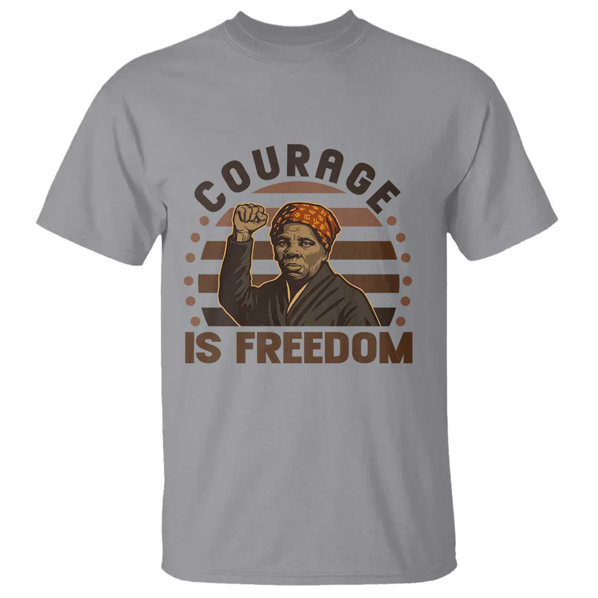 Harriet Tubman Legacy T Shirt Courage Is Freedom