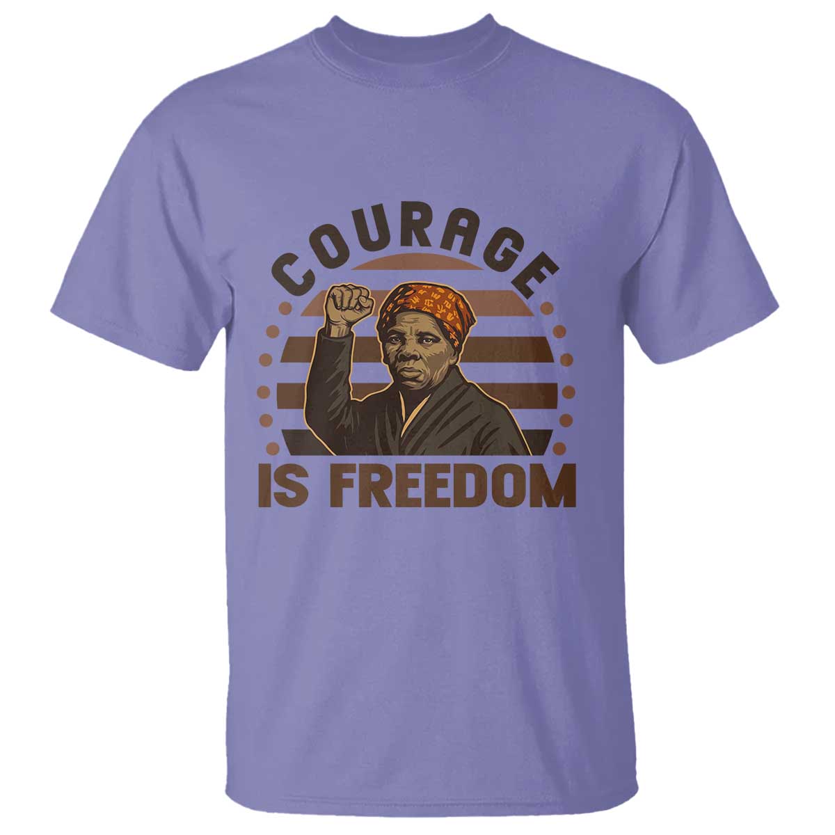 Harriet Tubman Legacy T Shirt Courage Is Freedom