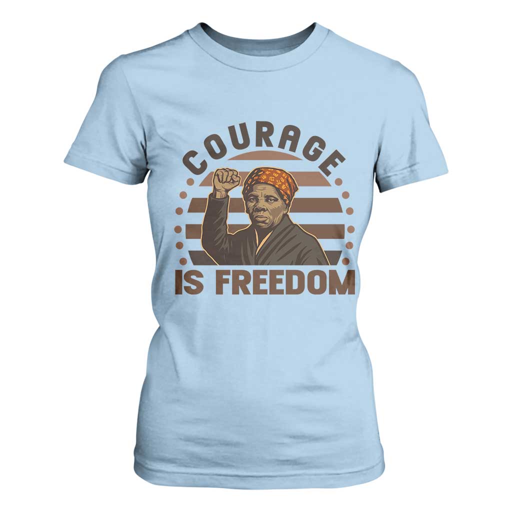 Harriet Tubman Legacy T Shirt For Women Courage Is Freedom