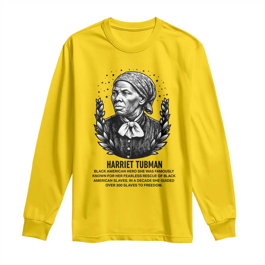 American Hero Harriet Tubman Long Sleeve Shirt Black History Leader Gift