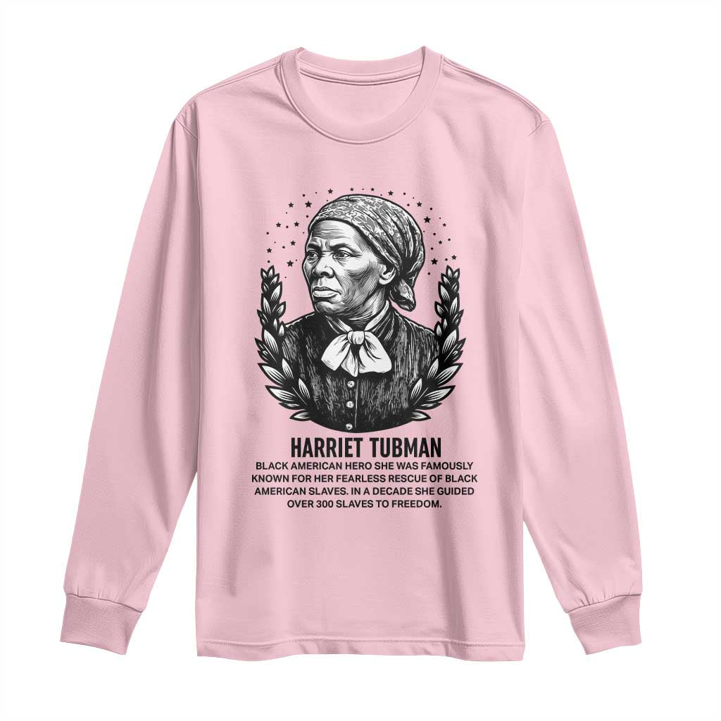 American Hero Harriet Tubman Long Sleeve Shirt Black History Leader Gift