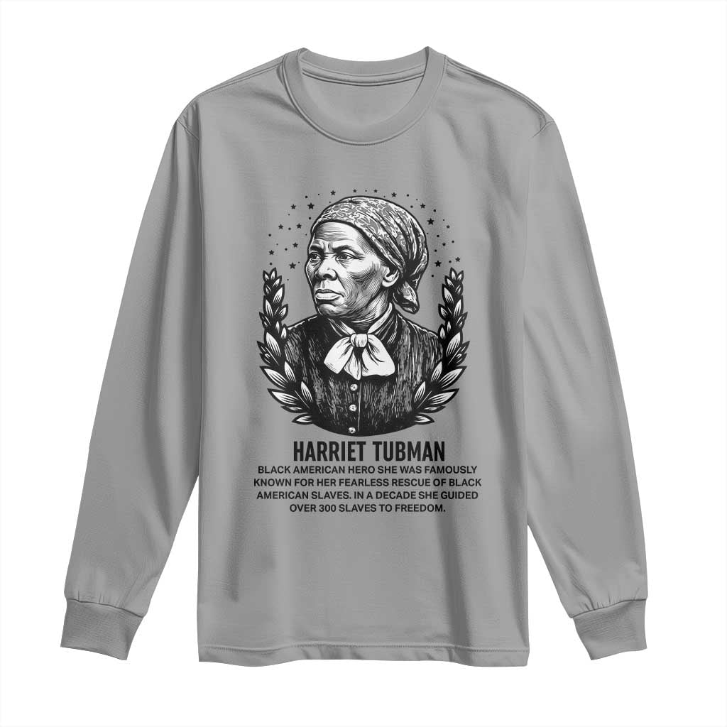 American Hero Harriet Tubman Long Sleeve Shirt Black History Leader Gift