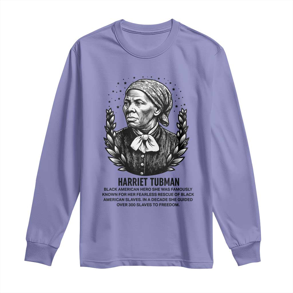American Hero Harriet Tubman Long Sleeve Shirt Black History Leader Gift
