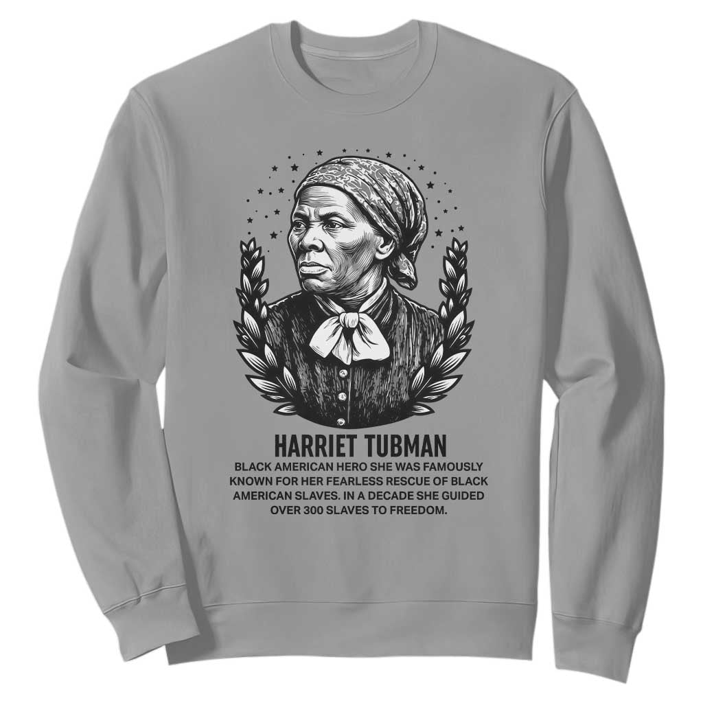 American Hero Harriet Tubman Sweatshirt Black History Leader Gift