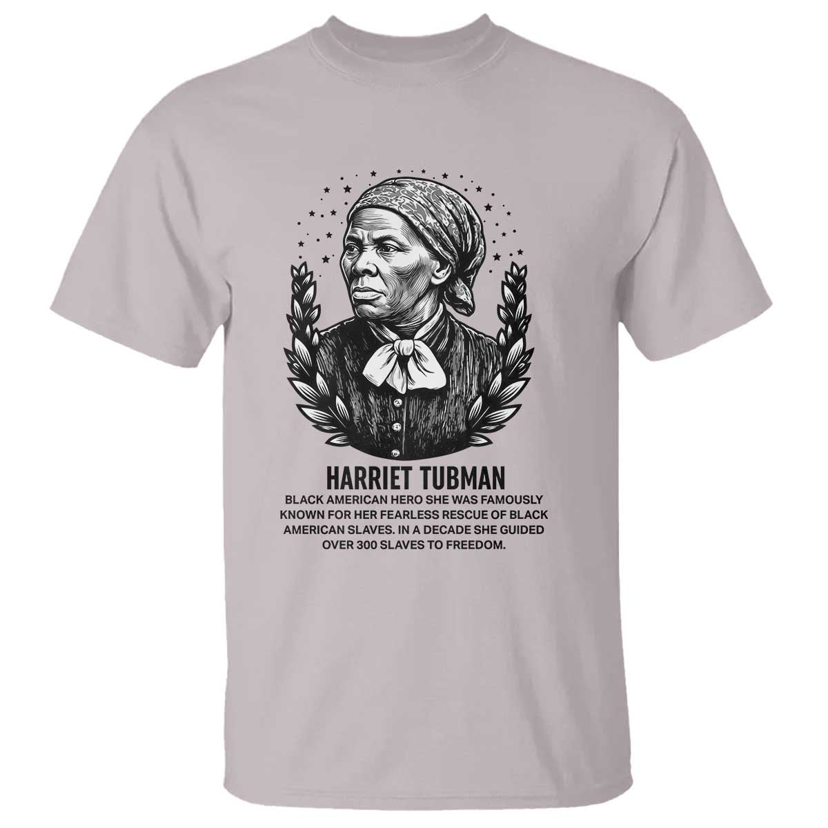 American Hero Harriet Tubman T Shirt Black History Leader Gift